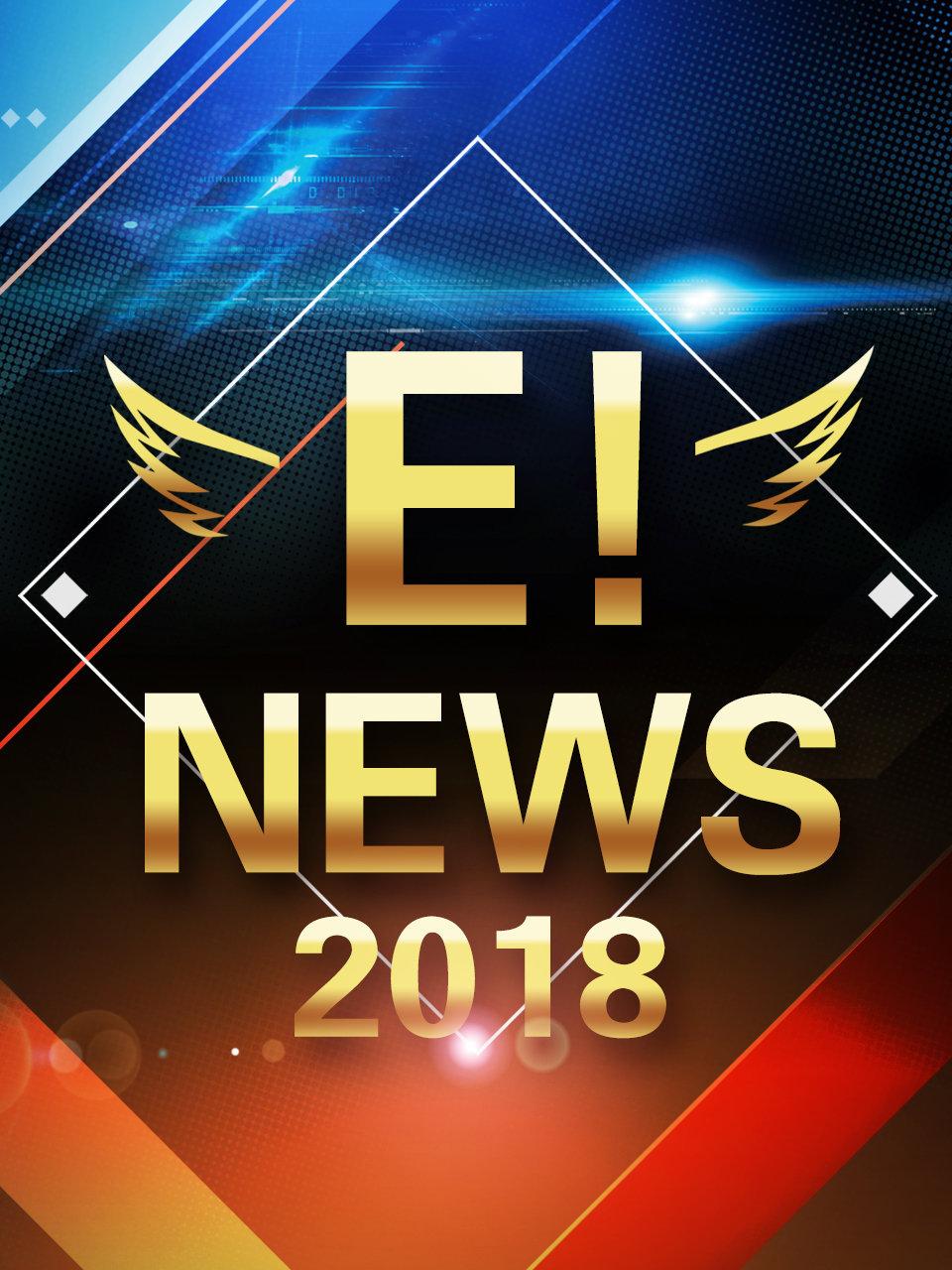 E！NEWS 2018